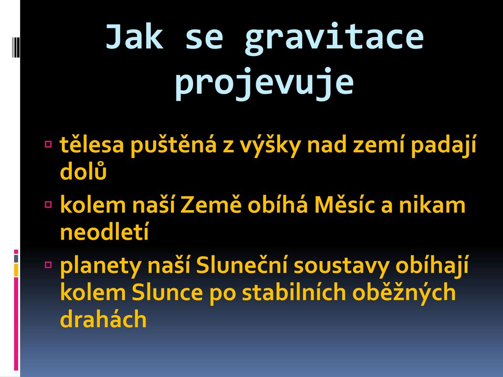 Jak Se Projevuje Gravitace